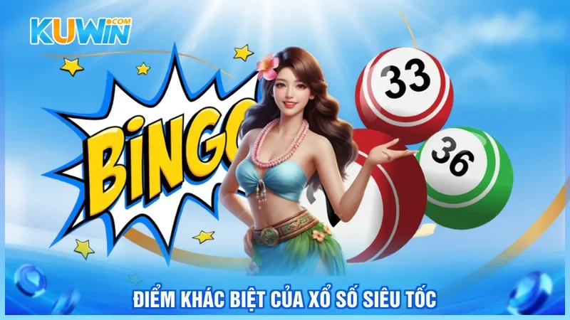 Điểm khác biệt của xổ số siêu tốc