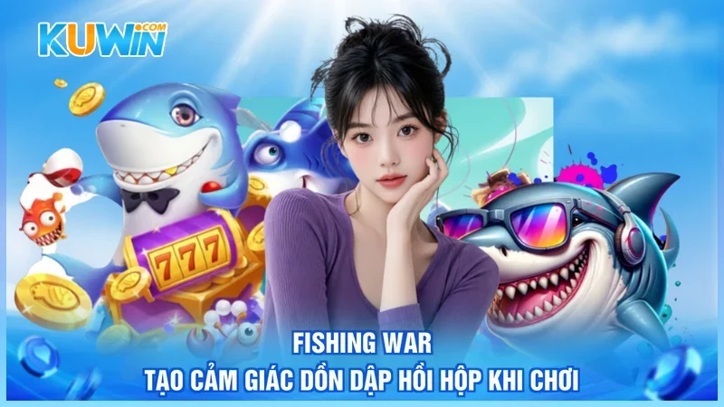 Fishing War tạo cảm giác dồn dập hồi hộp khi chơi