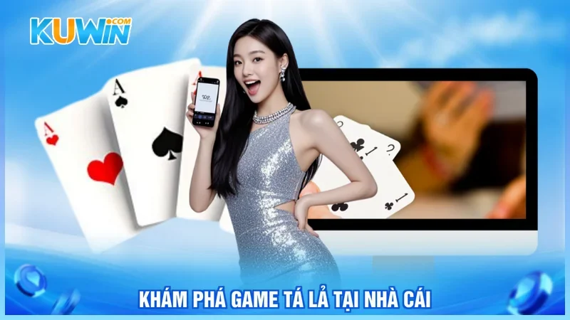 Khám phá game tá lả tại nhà cái