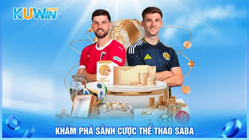 Khám phá sảnh cược thể thao SABA