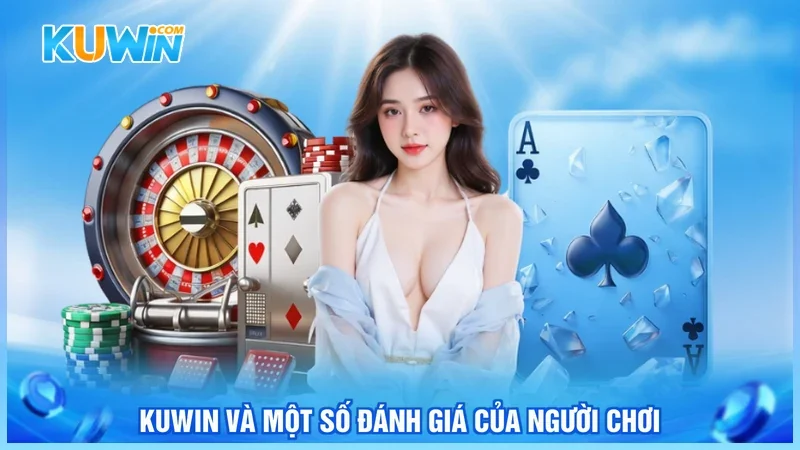 Kuwin và một số đánh giá của người chơi