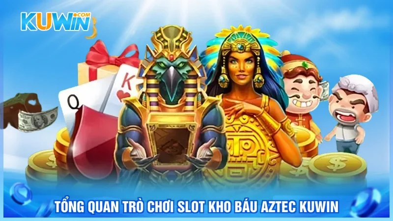 Tổng quan trò chơi Slot Kho Báu Aztec Kuwin